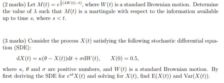 (2 marks) Let M (t) = e(w (t)-t), where W(t) is a