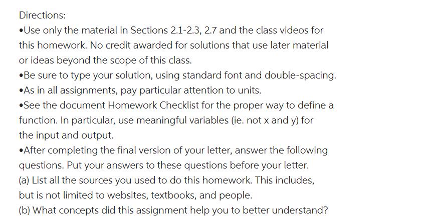 Directions: Use only the material in Sections 2.1-2.3, 2.7 and the class videos for this homework. No credit