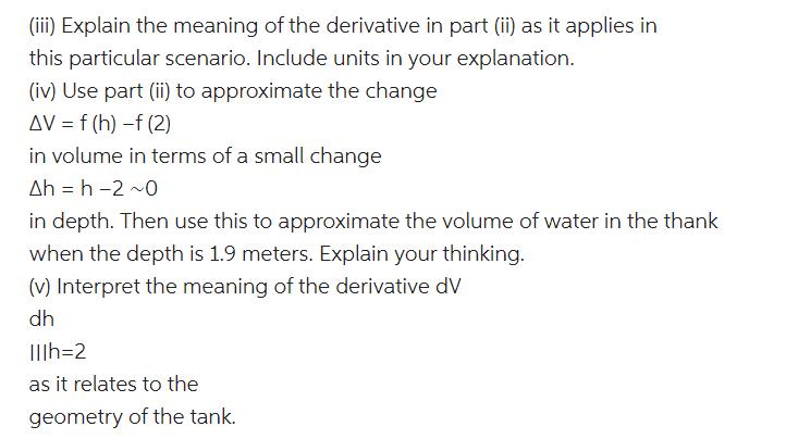 (iii) Explain the meaning of the derivative in part (ii) as it applies in this particular scenario. Include