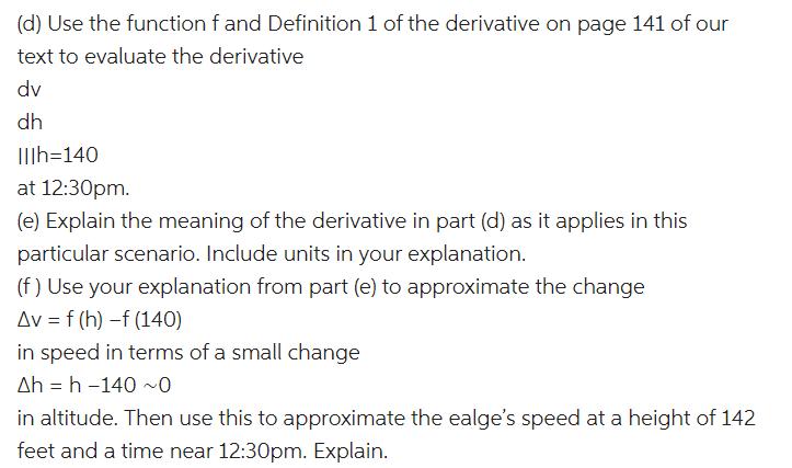 (d) Use the function f and Definition 1 of the derivative on page 141 of our text to evaluate the derivative
