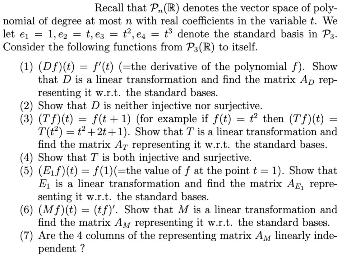 Recall that Pn (R) denotes the vector space of poly- nomial of