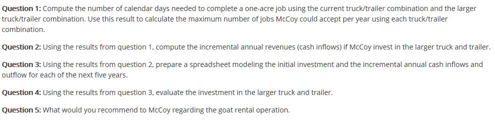 Question 1: Compute the number of calendar days needed to complete a one-acre job using the current truck/trailer combination