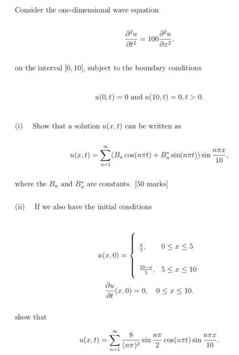 Consider the one-dimensional wave equation [ frac{partial^{2} u}{partial t^{2}}=100 frac{partial^{2} u}{partial x^{2}}