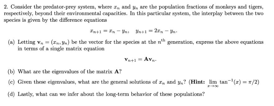 2. Consider the predator-prey system, where an and yn are the population