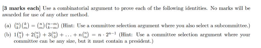 [3 marks each] Use a combinatorial argument to prove each of the