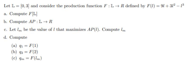 Let L = [0,3] and consider the production function F: L R