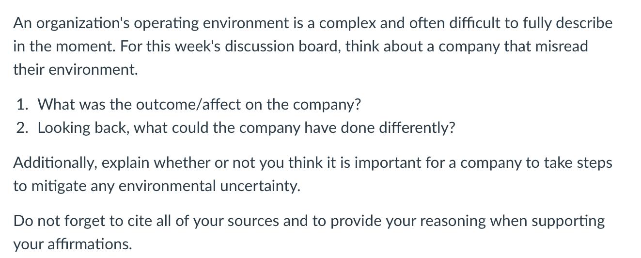 An organization's operating environment is a complex and often difficult to fully