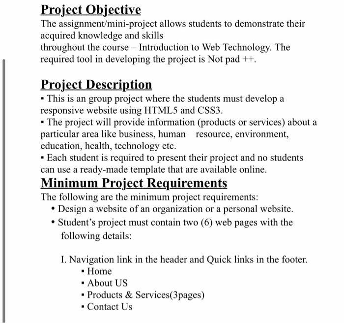 Project Objective The assignment/mini-project allows students to demonstrate their acquired knowledge and
