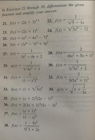 In Exercises 21 through 38, differentiate the given function and simplify your answer. 21. f(x) = (2x + 3)4