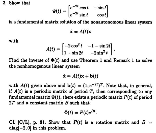 3. Show that costsin t (t) = sint cos t is a fundamental matrix solution of the nonautonomous linear system x