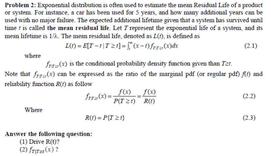 Problem 2: Exponential distribution is often used to estimate the mean Residual