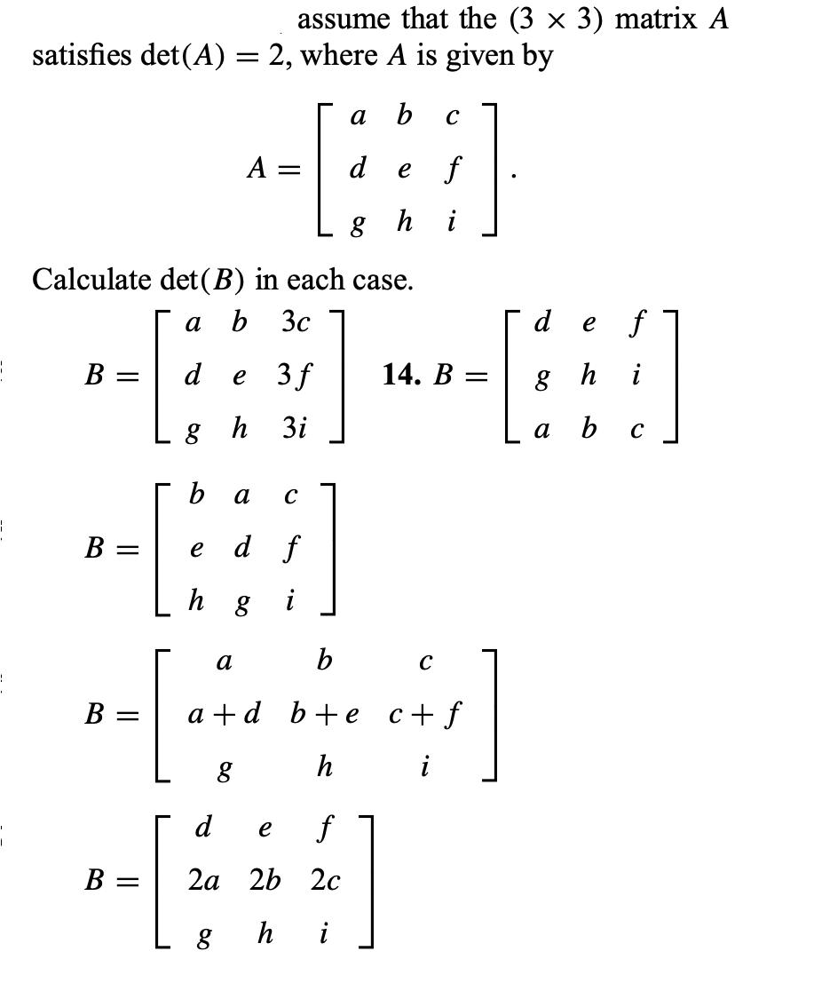 1 1 satisfies det(A) = 2, where A is given by B