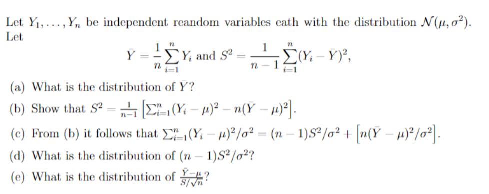 Let Y,..., Yn be independent reandom variables eath with the distribution N(, 0). Let (b) Show that S Y = 1