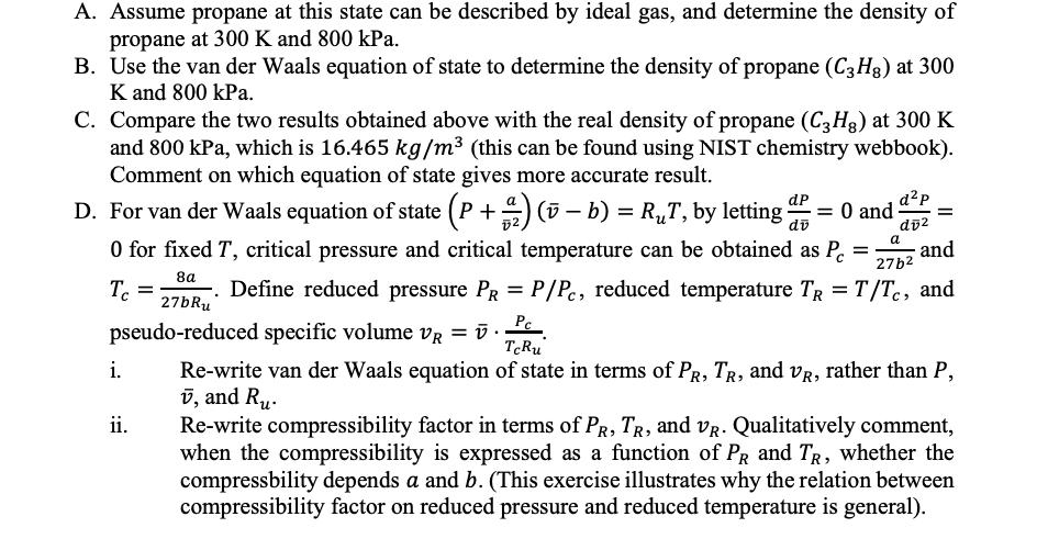 A. Assume propane at this state can be described by ideal gas,