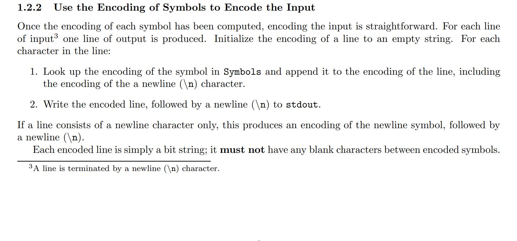 1.2.2 Use the Encoding of Symbols to Encode the Input Once the encoding of each symbol has been computed, encoding the input