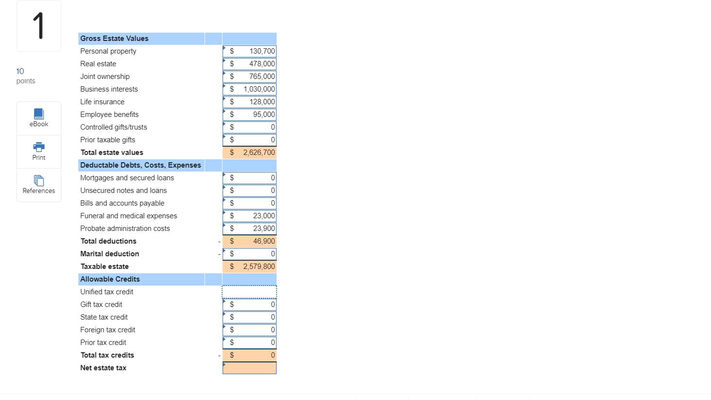 1 10 points eBook Print References Gross Estate Values Personal property Real estate Joint ownership Business