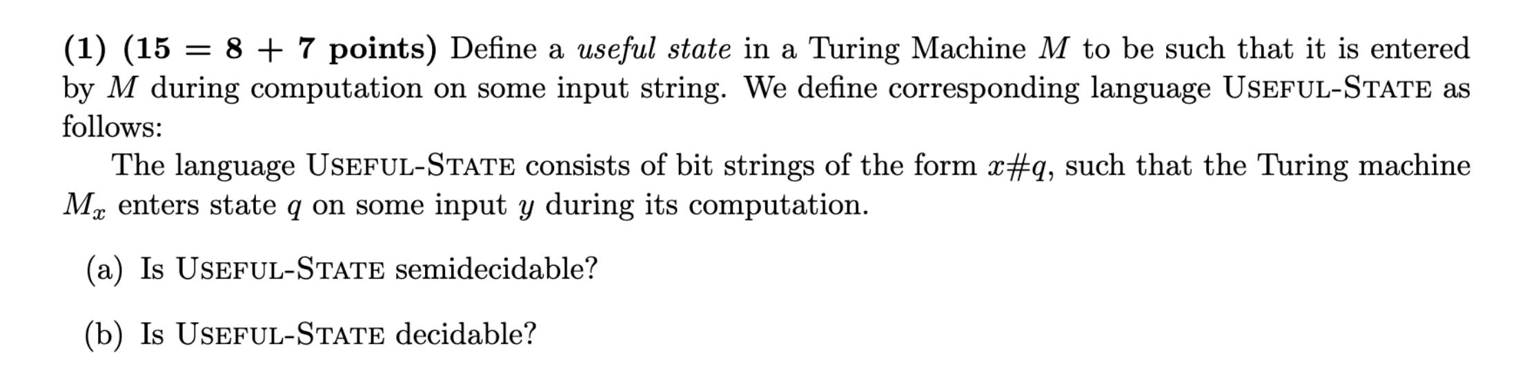(1) (15 = 8 + 7 points) Define a useful state in