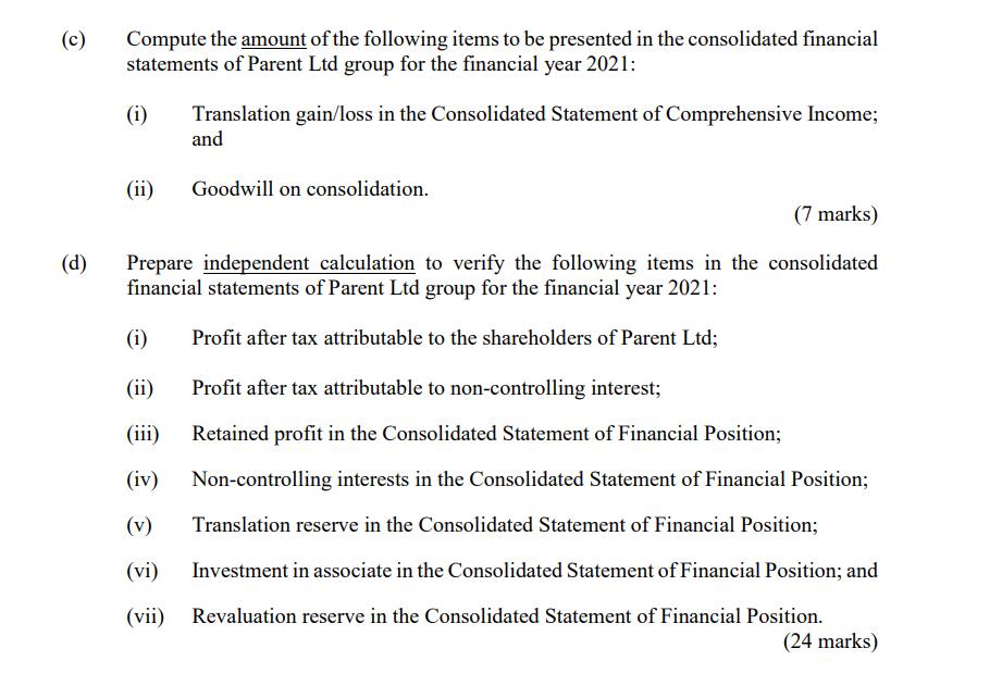 (c) Compute the amount of the following items to be presented in the consolidated financial statements of Parent Ltd group fo