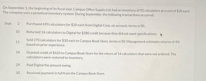 On September 1, the beginning of its fiscal year, Campus Office Supply Ltd. had an inventory of 92 calculators at a cost of $