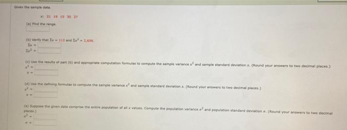 Given the sample data x 21 19 15 30 27 (a) Find