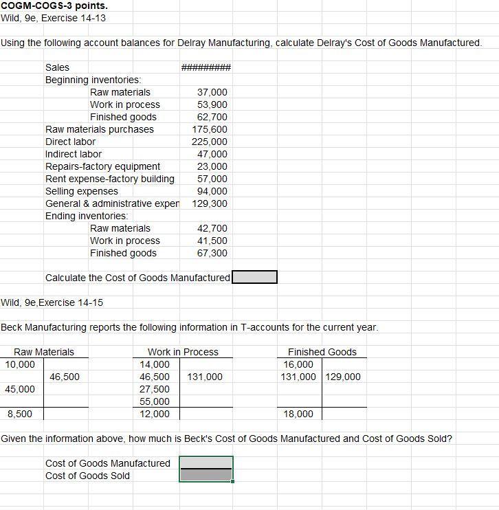 Calculate the Cost of Goods Manufactured Wild, 9e, Exercise 14-15 Beck Manufacturing reports the following information in T-a