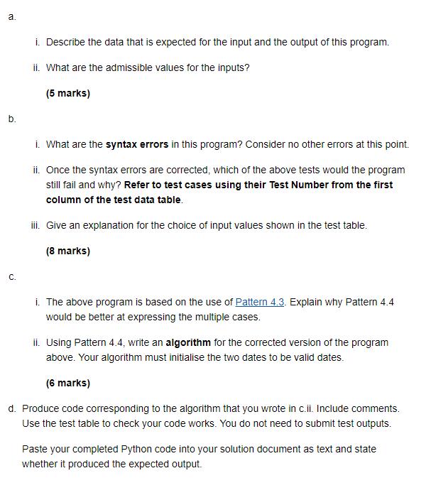 a. i. Describe the data that is expected for the input and the output of this program. ii. What are the admissible values for