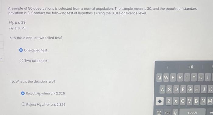 A sample of 50 observations is selected from a normal population. The sample mean is 30 , and the population standard deviati