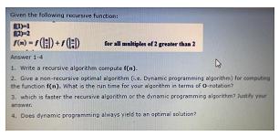 Given the following recursive function: 1-1 12)-2 (-)-()+( Answer 1-4 1. Write