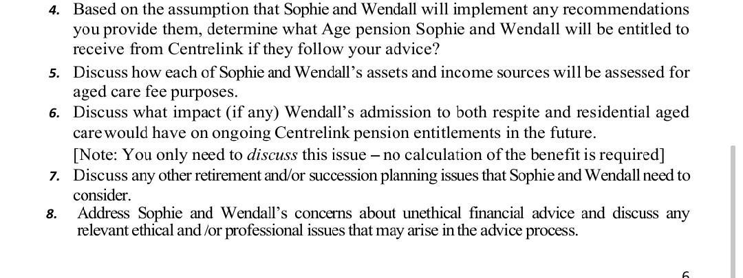 4. Based on the assumption that Sophie and Wendall will implement any recommendations you provide them, determine what Age pe