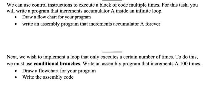 We can use control instructions to execute a block of code multiple times. For this task, you will write a program that incre