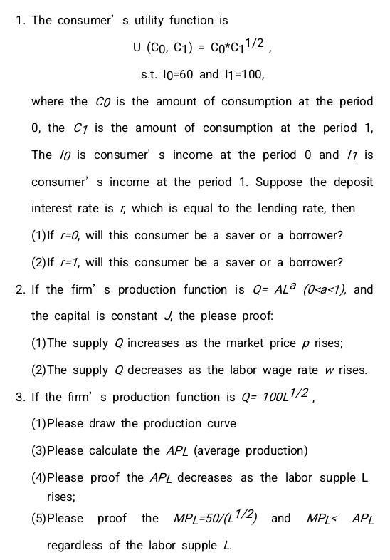 1. The consumer' s utility function is U (CO, C1) Co*C1/2 s.t. 10-60 and 11=100, where the Co is the amount