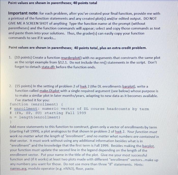 Point values are shown in parentheses; 40 points total Important note: for each problem, after you've created