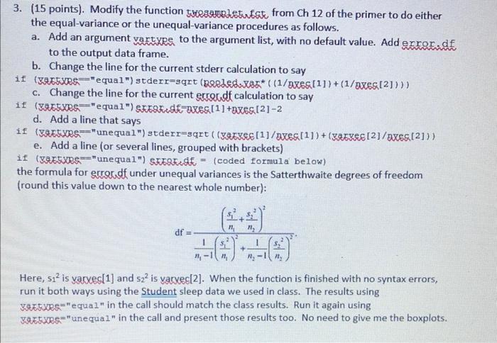 3. (15 points). Modify the function wesemplet Est, from Ch 12 of the primer to do either the equal-variance