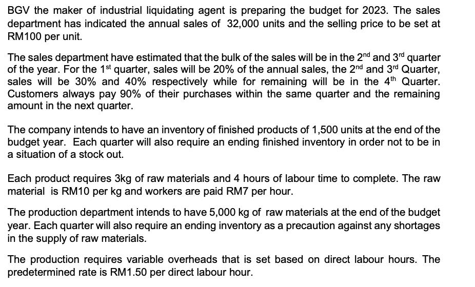 BGV the maker of industrial liquidating agent is preparing the budget for 2023. The sales department has