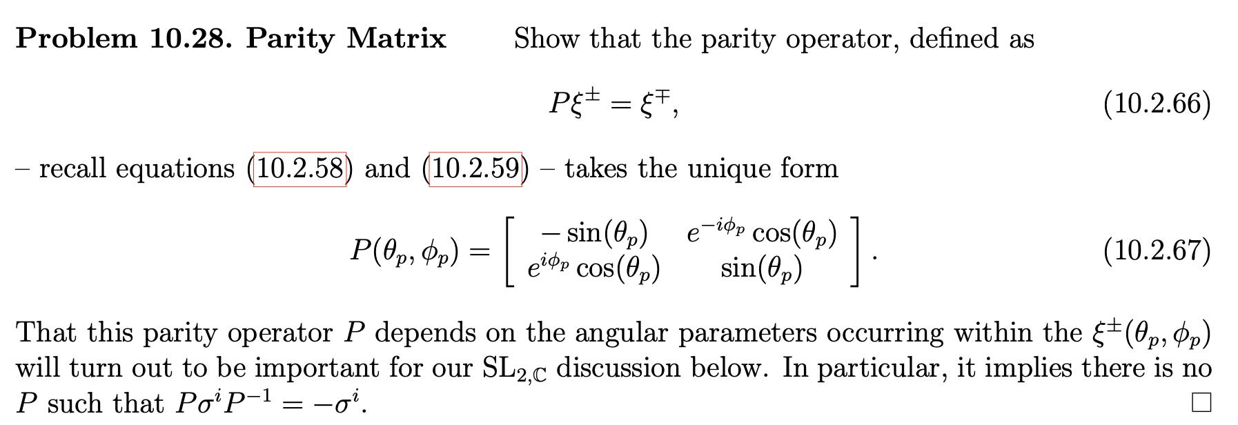 Problem 10.28. Parity Matrix Show that the parity operator, defined as [ P xi^{pm}=xi^{mp}, ] - recall equations (10.2.