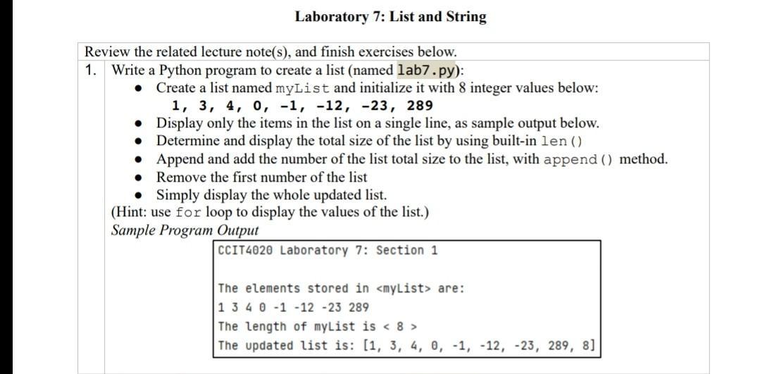 Review the related lecture note(s), and finish exercises below. 1. Write a Python program to create a list (named lab7. py):