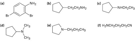 NH2 (b) (a) (c) -NHCH2CH3 -CH2CH2NH2 Br Br (e) (f) H2NCH2CH2CH2CN (d)