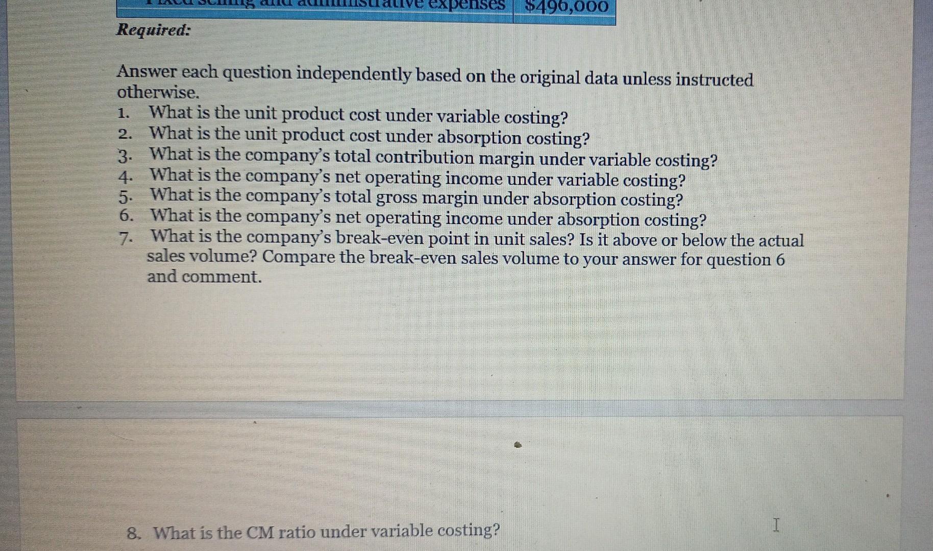 Answer each question independently based on the original data unless instructed otherwise. 1. What is the unit product cost u