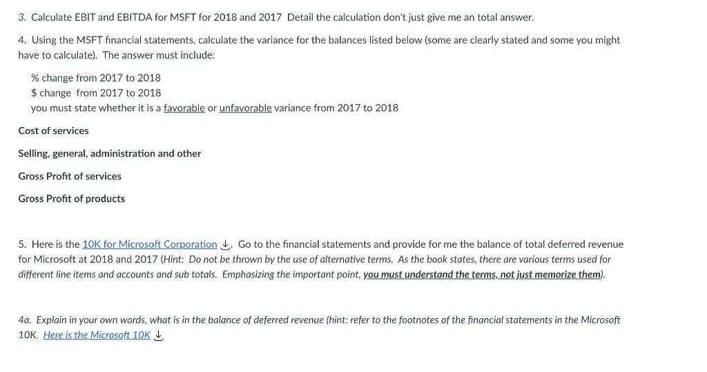 3. Calculate EBIT and EBITDA for MSFT for 2018 and 2017 Detail the calculation dont just give me an total answer. 4. Using t