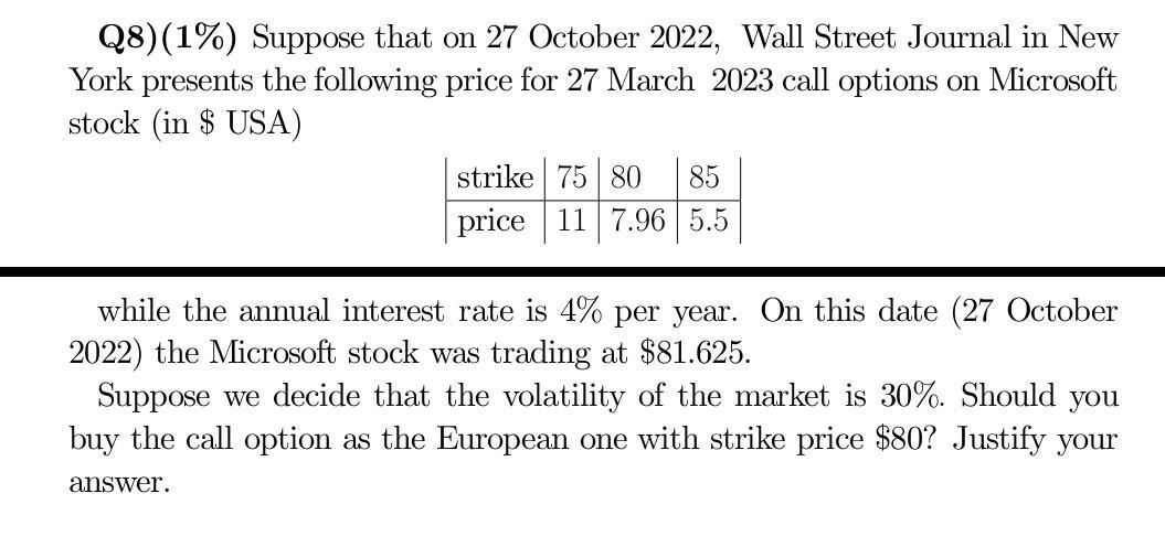 Q8)(1%) Suppose that on 27 October 2022, Wall Street Journal in New York presents the following price for 27 March 2023 call