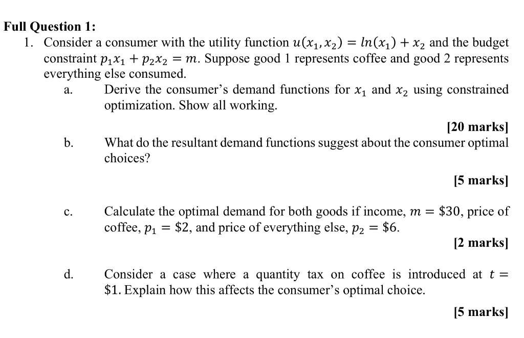 I Question 1: 1. Consider a consumer with the utility function ( uleft(x_{1}, x_{2}right)=ln left(x_{1}right)+x_{2} )