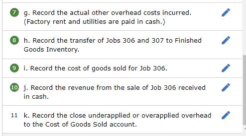 g. Record the actual other overhead costs incurred. (Factory rent and utilities are paid in cash.) h. Record the transfer of