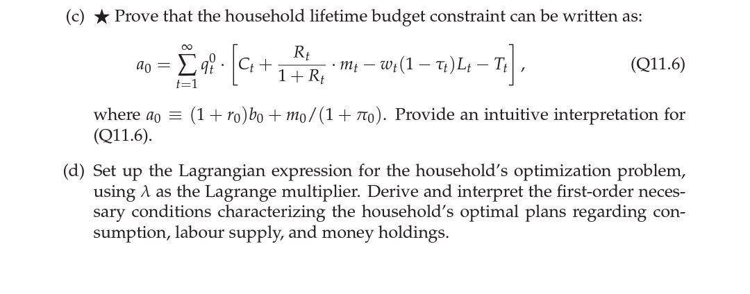 (c) * Prove that the household lifetime budget constraint can be written as: ao R+ Σα- C, + • mt – W+(1 – tt)Lt – Tt 1+ Rt La