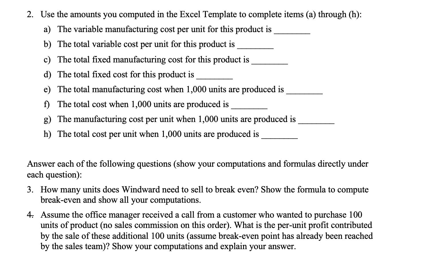 2. Use the amounts you computed in the Excel Template to complete items (a) through (h): a) The variable manufacturing cost p