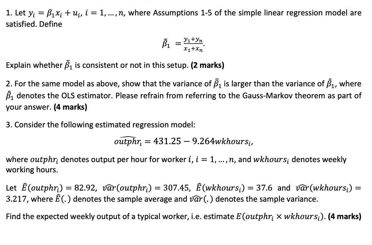 1. Let y = Px + u, i = 1, ..., n, where Assumptions 1-5 of the simple linear regression model are satisfied.
