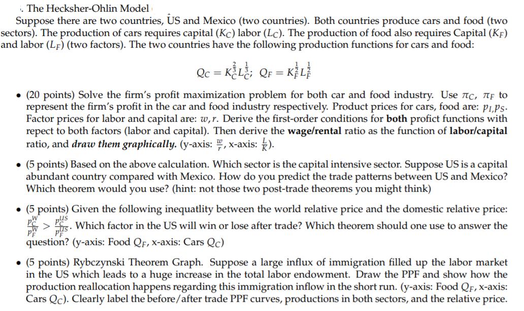 The Hecksher-Ohlin Model Suppose there are two countries, US and Mexico (two countries). Both countries