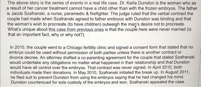 The above story is the series of events in a real life case. Dr. Karla Dunston is the woman who as a result of her cancer tre