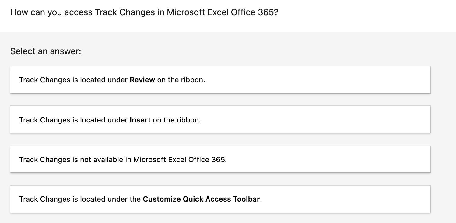 How can you access Track Changes in Microsoft Excel Office 365? Select an answer: Track Changes is located