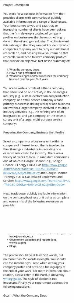 Project Description You work for a business information firm that provides clients with summaries of publicly available infor