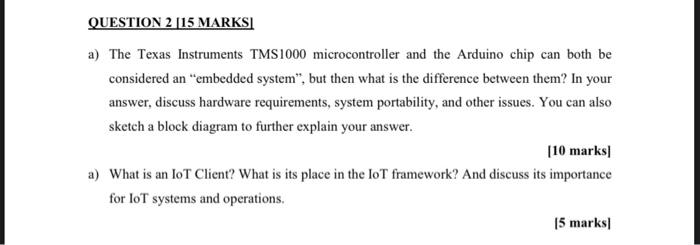 QUESTION 2 [15 MARKS] a) The Texas Instruments TMS1000 microcontroller and the